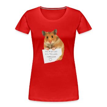 Hamster Zettel Botschaft - Toller Mensch bist - Frauen Premium Bio T-Shirt - Rot - Vorne - Mia (176cm)