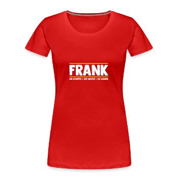 Frank - Frauen Premium Bio T-Shirt - Rot - Vorne - Mia (176cm)