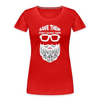 Bartfrisur Bart Rasieren Bartwuchs Statement - Frauen Premium Bio T-Shirt - Rot - Vorne - Mia (176cm)