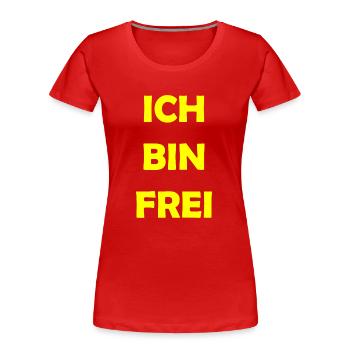 ich bin frei - Frauen Premium Bio T-Shirt - Rot - Vorne - Mia (176cm)
