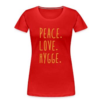 Peace Love Hygge - T-shirt bio Premium Femme - rouge - Devant - Mia (176cm)
