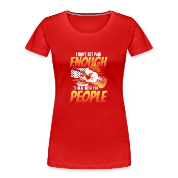 Sarcasme Humour Misanthrope Ironie - T-shirt bio Premium Femme - rouge - Devant - Mia (176cm)