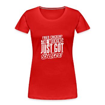 Brathähnchen Das Wochenende ist jetzt noch besser - Frauen Premium Bio T-Shirt - Rot - Vorne - Mia (176cm)