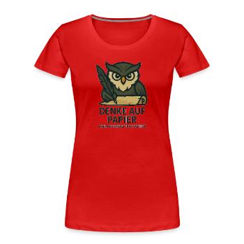 Denke auf Papier – Eulen-Motiv - Frauen Premium Bio T-Shirt - Rot - Vorne - Mia (176cm)