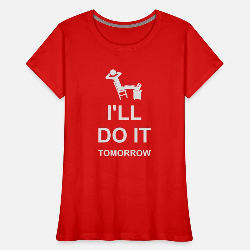do it tomorrow quote Women's Premium Organic T-Shirt