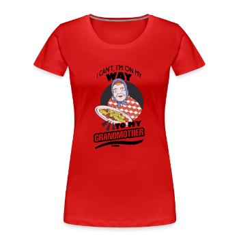 I Can't I'm On My Way To My Grandmother - Frauen Premium Bio T-Shirt - Rot - Vorne - Mia (176cm)