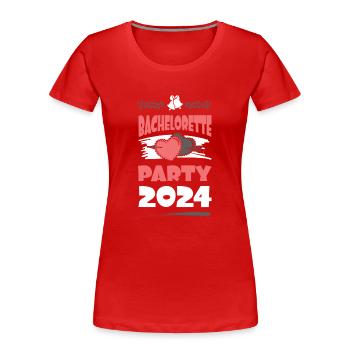 Enterrement de vie de jeune fille 2024 Enterrement de vie de jeune fille - T-shirt bio Premium Femme - rouge - Devant - Mia (176cm)