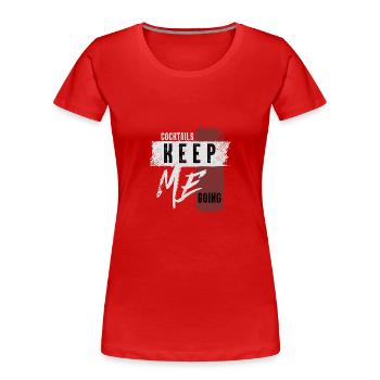 Cocktails halten mich am Laufen Getränke-Enthusiast - Frauen Premium Bio T-Shirt - Rot - Vorne - Mia (176cm)