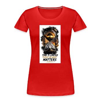 Limite de temps : Concentrez-vous sur l’essentiel - T-shirt bio Premium Femme - rouge - Devant - Mia (176cm)