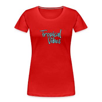 vacances d'été, sous les tropiques, bonnes ondes - T-shirt bio Premium Femme - rouge - Devant - Mia (176cm)