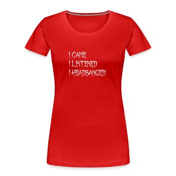 I Came I Listened I Headbanged Metal Caesar Zitat - Frauen Premium Bio T-Shirt - Rot - Vorne - Mia (176cm)