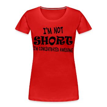 Je ne suis pas petit, je suis concentré sur la grande image. - T-shirt bio Premium Femme - rouge - Devant - Mia (176cm)