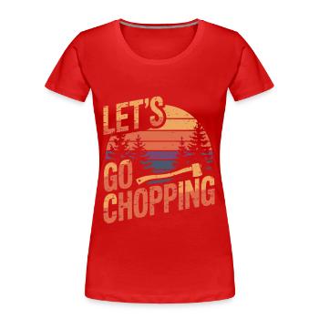 Holz hacken Holzfäller Baumfäller - Frauen Premium Bio T-Shirt - Rot - Vorne - Mia (176cm)