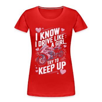 Moto de course drôle de dicton femmes - T-shirt bio Premium Femme - rouge - Devant - Mia (176cm)