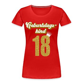18. Geburtstag 18 Jahre 18er Geburtstagskind - Frauen Premium Bio T-Shirt - Rot - Vorne - Mia (176cm)