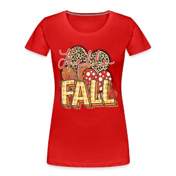 Hello Fall, Happy Fall y'all - Women's Premium Organic T-Shirt - red - Front - Mia (176cm)