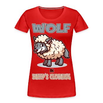 Wolf in Sheep's clothing - Frauen Premium Bio T-Shirt - Rot - Vorne - Mia (176cm)