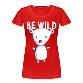 Be Wild Eisbär - Bär - Bärchen - Teddy - Baby - Frauen Premium Bio T-Shirt - Rot - Vorne - Mia (176cm)