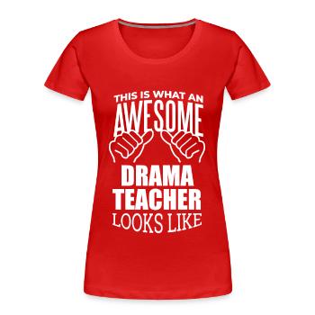 Drama Drama Drama - Frauen Premium Bio T-Shirt - Rot - Vorne - Mia (176cm)