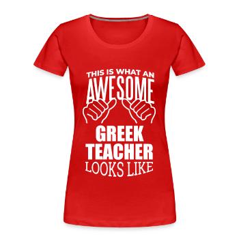 Griechisch, Griechisch, Griechisch - Frauen Premium Bio T-Shirt - Rot - Vorne - Mia (176cm)