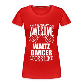 Waltz Waltz Waltz - Women's Premium Organic T-Shirt - red - Front - Mia (176cm)