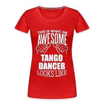 Tango Tango Tango - Frauen Premium Bio T-Shirt - Rot - Vorne - Mia (176cm)