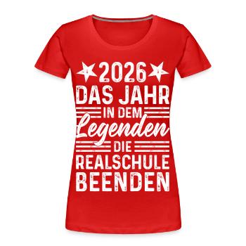 L’année 2026 des Légendes terminent la Realschule - T-shirt bio Premium Femme - rouge - Devant - Mia (176cm)