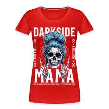 Darkside Mama Skull - Women's Premium Organic T-Shirt - red - Front - Mia (176cm)