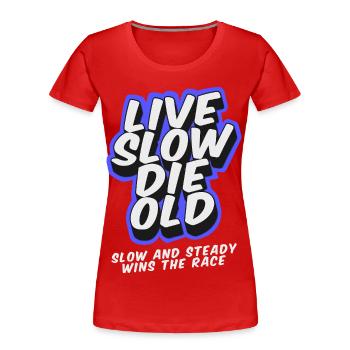 Live Slow Die Old - LSDO - T-shirt bio Premium Femme - rouge - Devant - Mia (176cm)