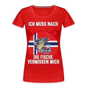 Ich muss nach Norwegen Angeln Angler Fischen Fisch - Frauen Premium Bio T-Shirt - Rot - Vorne - Mia (176cm)