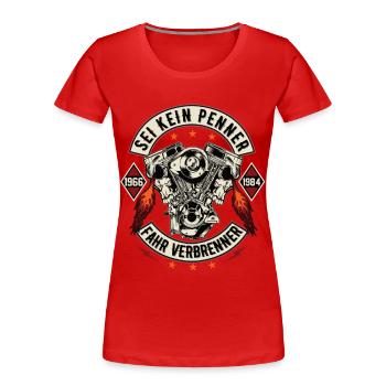 Sei kein Penner Fahr verbrenner Auto V8 Motor V6 - Frauen Premium Bio T-Shirt - Rot - Vorne - Mia (176cm)