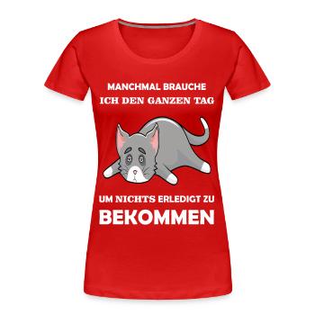 Katze Katzen Katzenliebhaber Lustige Katze Kater - Frauen Premium Bio T-Shirt - Rot - Vorne - Mia (176cm)