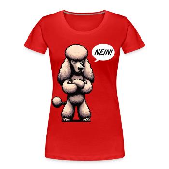 Nein Pudel Pudelbesitzer Pudelliebhaber Pudelhund - Frauen Premium Bio T-Shirt - Rot - Vorne - Mia (176cm)