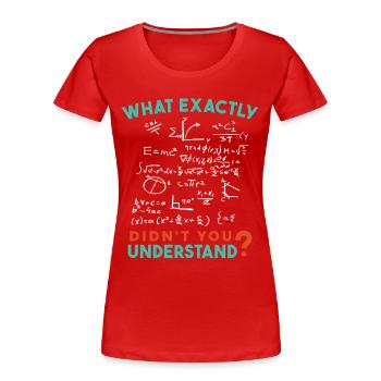 Physique Math Formule Blague - T-shirt bio Premium Femme - rouge - Devant - Mia (176cm)