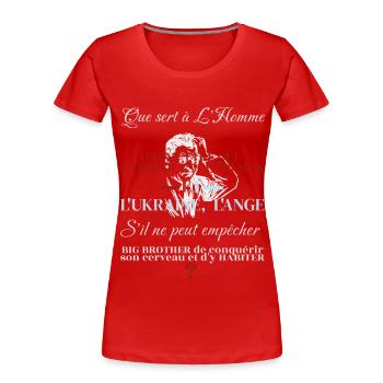 Que sert à l'homme de choisir? - T-shirt bio Premium Femme - rouge - Devant - Mia (176cm)