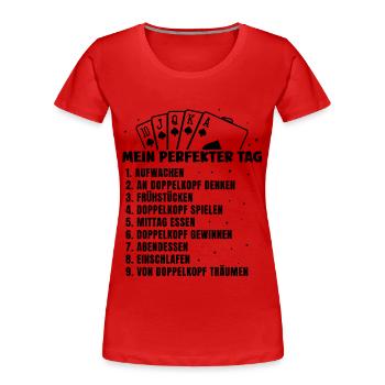 Mein Perfekter Tag Doppelkopf - Frauen Premium Bio T-Shirt - Rot - Vorne - Mia (176cm)