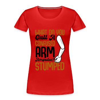 confused arm amputee Stumped - Frauen Premium Bio T-Shirt - Rot - Vorne - Mia (176cm)