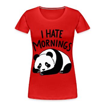 Panda Je déteste les matins en disant - T-shirt bio Premium Femme - rouge - Devant - Mia (176cm)