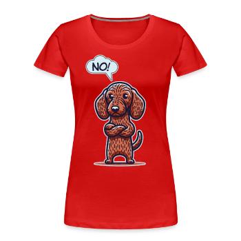 NON! Chien de saucisse Teckel effronté Chien de saucisse drôle - T-shirt bio Premium Femme - rouge - Devant - Mia (176cm)