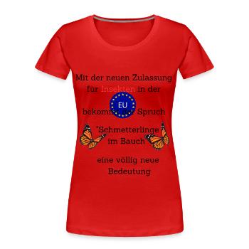Schmetterlinge im Bauch und die EU - Frauen Premium Bio T-Shirt - Rot - Vorne - Mia (176cm)