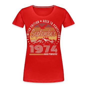 geboren im September 1974 - Geburtstag September 1974 - Frauen Premium Bio T-Shirt - Rot - Vorne - Mia (176cm)