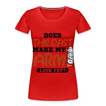 Does this cast make my arm look fat - Frauen Premium Bio T-Shirt - Rot - Vorne - Mia (176cm)