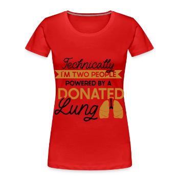powered by a donated Lung - Frauen Premium Bio T-Shirt - Rot - Vorne - Mia (176cm)