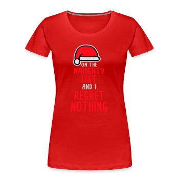 On the naughty list and regret nothing XMas Spruch - Women's Premium Organic T-Shirt - red - Front - Mia (176cm)