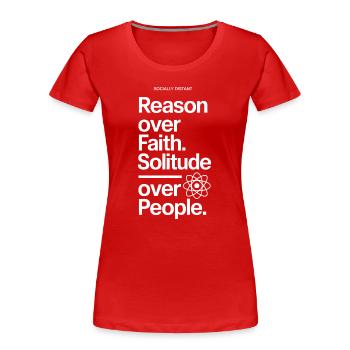 Vernunft über Glauben, Einsamkeit über Menschen - Frauen Premium Bio T-Shirt - Rot - Vorne - Mia (176cm)