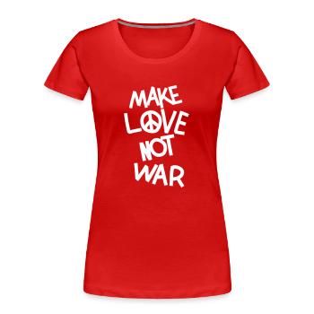 Make love not war - Frauen Premium Bio T-Shirt - Rot - Vorne - Mia (176cm)