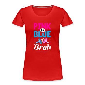 Brah rose ou bleu vous aime Genre Reveal Party - T-shirt bio Premium Femme - rouge - Devant - Mia (176cm)