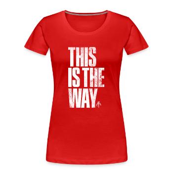 This is the last of us - Women's Premium Organic T-Shirt - red - Front - Mia (176cm)