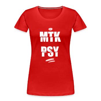 MTK PSY CREWS - Frauen Premium Bio T-Shirt - Rot - Vorne - Mia (176cm)