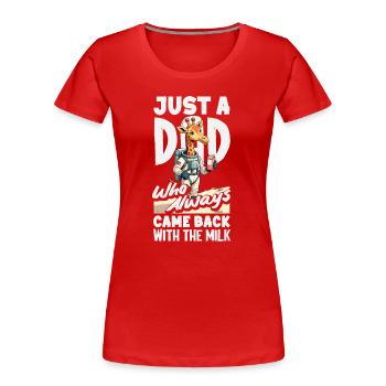 Papa est revenu avec du lait. Astronaute. - T-shirt bio Premium Femme - rouge - Devant - Mia (176cm)